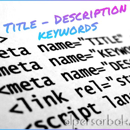 seo tags, seo tag, seo title, seo description, seo keywords, seo başlık, seo açıklama, seo anahtar kelime,