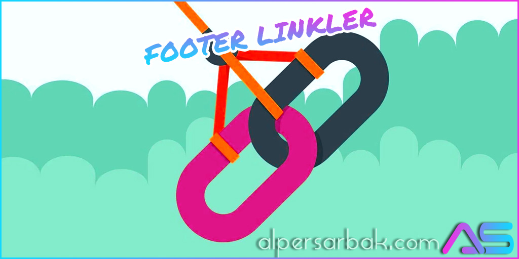 footer link, footer link zararlı mı, footer link nedir, footer link satışı, footer link satın al,