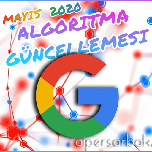 google mayıs güncellemesi, google güncellemeleri, google algoritma güncellemesi,