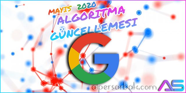 google-mayis-guncellemesi google mayıs güncellemesi, google güncellemeleri, google algoritma güncellemesi,