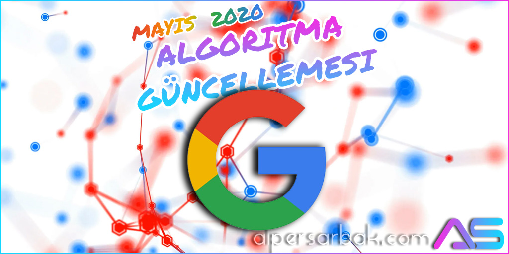 google mayıs güncellemesi, google güncellemeleri, google algoritma güncellemesi,
